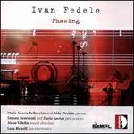 Ivan Fedele: Phasing