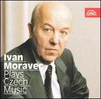 Ivan Moravec Plays Czech Music - Ivan Moravec (piano)