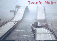 Ivan's Wake: A Photo Documentary by the Pensacola News Journal