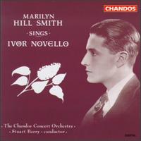 Ivor Novello Songs - Gordon Langford (piano); Marilyn Hill Smith (soprano); Chandos Concert Orchestra; Stuart Barry (conductor)