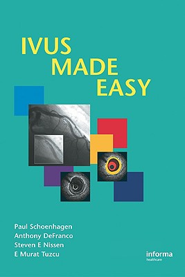 IVUS Made Easy - Schoenhagen, Paul (Editor), and Tuzcu, E. Murat (Editor), and Nissen, Steven E. (Editor)