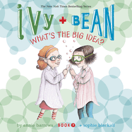 Ivy and Bean What's the Big Idea? (Book 7)