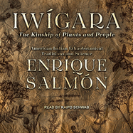 Iw�gara: American Indian Ethnobotanical Traditions and Science