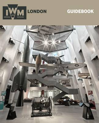 IWM London Guidebook: Guidebook - 