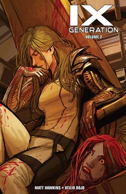 IXth Generation Volume 2 - Hawkins, Matt, and Rojo, Atilio (Artist)