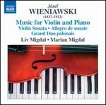 J�sef Wieniawski: Music for Violin and Piano