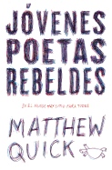 J�venes Poetas Rebeldes / Every Exquisite Thing