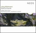 J�rg Widmann: Works for Ensemble