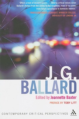 J. G. Ballard - Baxter, Jeannette (Editor), and Childs, Peter (Editor), and Groes, Sebastian (Editor)