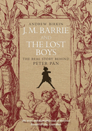 J. M. Barrie & the Lost Boys