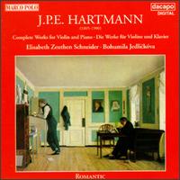 J.P.E. Hartmann: Complete Works for Violin And Piano - Bohumila Jedlickova (piano); Elisabeth Zeuthen Schneider (violin)