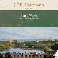 J.P.E. Hartmann: Piano Works - Thomas Trondhjem (piano)