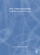 J.R.R. Tolkien Encyclopedia: Scholarship and Critical Assessment