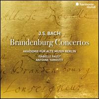 J.S. Bach: Brandenburg Concertos - Antoine Tamestit (viola); Isabelle Faust (violin); Akademie f�r Alte Musik, Berlin