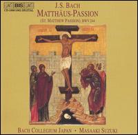 J.S. Bach: Matth�us-Passion - Alfredo Bernardini (oboe); Chiyuki Urano (bass); Gerd T�rk (tenor); Jun Hagiwara (bass); Kirsten Solleck-Avella (alto);...