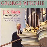 J. S. Bach: Organ Works Complete, Vol. 1 - George Ritchie (organ)