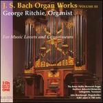 J. S. Bach Organ Works Complete, Vol. 3