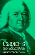 J. S. Bach's Musical Offering: History, Interpretation, and Analysis
