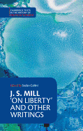 J. S. Mill: On Liberty and Other Writings