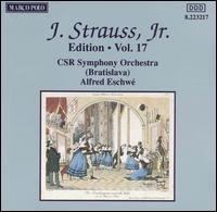 J. Strauss, Jr. Edition, Vol. 17 - Czecho-Slovak Radio Symphony Orchestra; Alfred Eschwe (conductor)