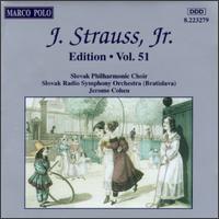 J. Strauss, Jr. Edition, Vol. 51 - Adrian Erod (baritone); Ivan Tvrd�k (cello); Slovak Philharmonic Choir (choir, chorus); Slovak Radio Symphony Orchestra;...