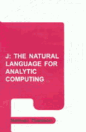 J - The Natural Language for Analytic Computing - Thomson, Norman, and Duncan, Thomson