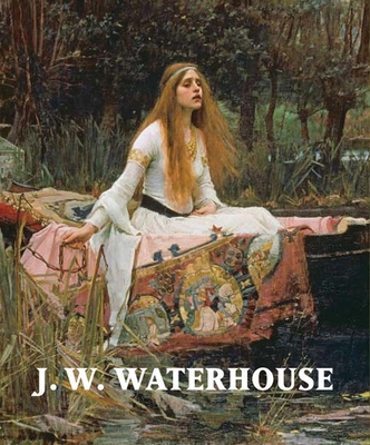 J. W. Waterhouse: The Modern Pre-Raphaelite - Prettejohn, Elizabeth, Professor (Contributions by)