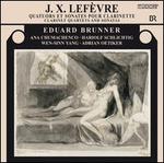 J.X. Lef�vre: Clarinet Quartets and Sonatas