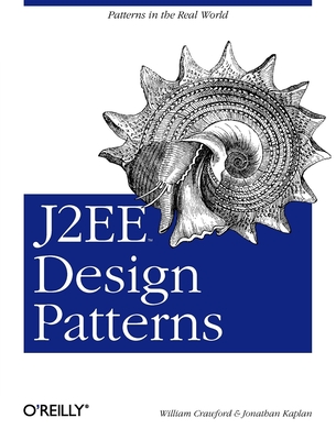 J2EE Design Patterns - Crawford, William, and Kaplan, Jonathan