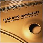 Jaap Nico Hamburger: Piano Concerto
