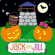 Jack and Jill: A Halloween Nursery Rhyme
