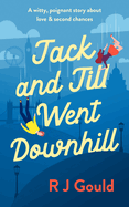 Jack and Jill Went Downhill: A Witty, Poignant Story about Love & Second Chances