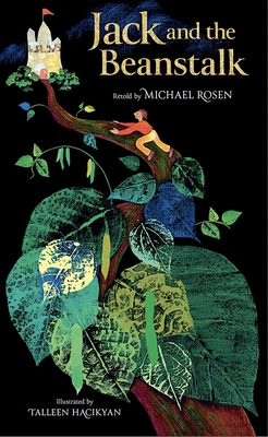 Jack and the Beanstalk - Rosen, Michael, and Hacikyan, Talleen