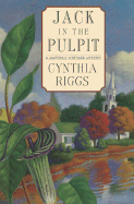 Jack in the Pulpit - Riggs, Cynthia