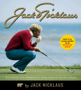 Jack Nicklaus: Memories and Mementos from Golf's Golden Bear