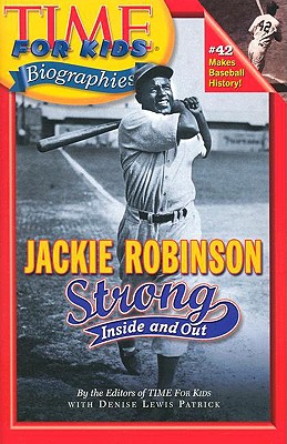 Jackie Robinson: Strong Inside and Out - Time Magazine, and Patrick, Denise Lewis
