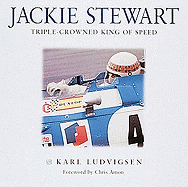 Jackie Stewart: Triple-Crowned King of Speed