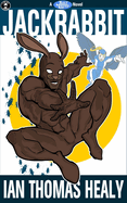 Jackrabbit: A Just Cause Universe Novel