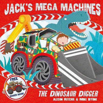 Jack's Mega Machines: The Dinosaur Digger - Ritchie, Alison