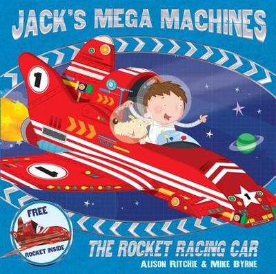 Jack's Mega Machines: The Rocket Racing Car - Ritchie, Alison