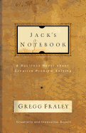 Jack's Notebook: A Business Novel about Creative Problem Solving