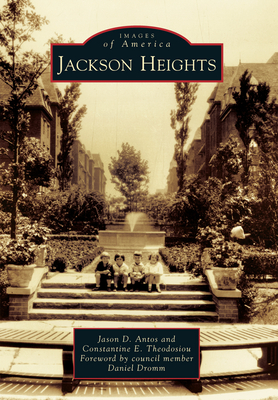Jackson Heights - Antos, Jason D, and Theodosiou, Constantine E