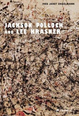 Jackson Pollock and Lee Krasner - Engelmann, Ines Janet