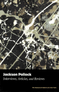 Jackson Pollock: Key Interviews, Articles, and Reviews - Pollock, Jackson, and Karmel, Pepe, Mr. (Editor)