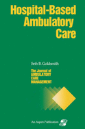 JACM on Hospital-Based Ambulatory Care: .