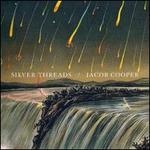 Jacob Cooper: Silver Threads