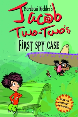 Jacob Two-Two-'s First Spy Case - Richler, Mordecai