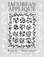 Jacobean Applique: "Romantica"