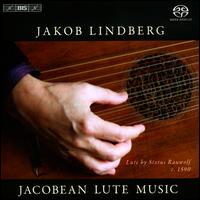 Jacobean Lute Music - Jakob Lindberg (lute)