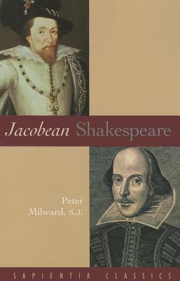 Jacobean Shakespeare - Milward, Peter